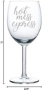 Wine Glass Goblet Hot Mess Express Funny (10 oz)